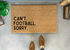 Sorry Can't Football Funny Doormat