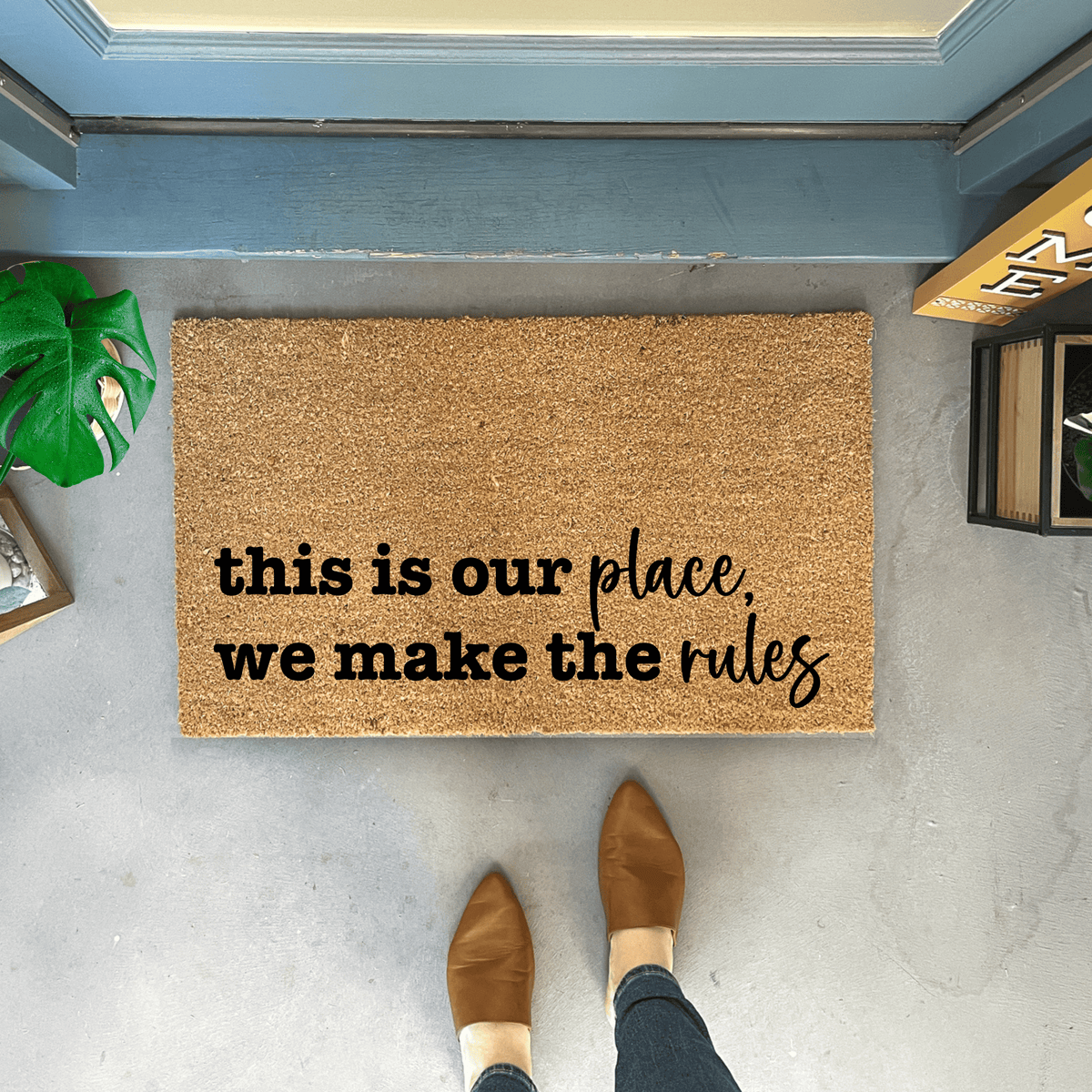 Our Place We Make The Rules Doormat