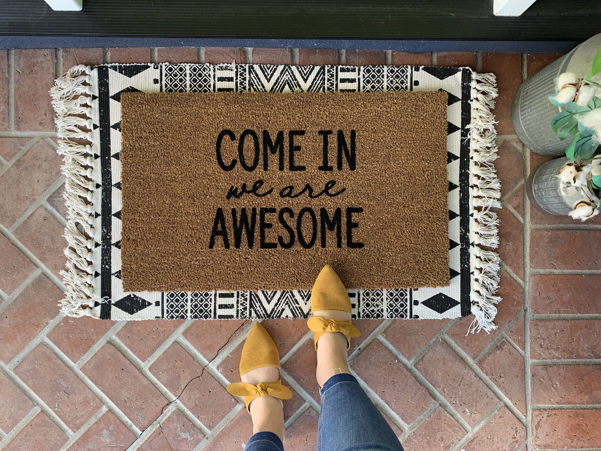 Come In We are Awesome Funny Family Doormat