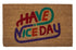 Colorful Have a Nice Day Doormat