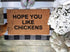 Hope You Like Chickens Funny Doormat