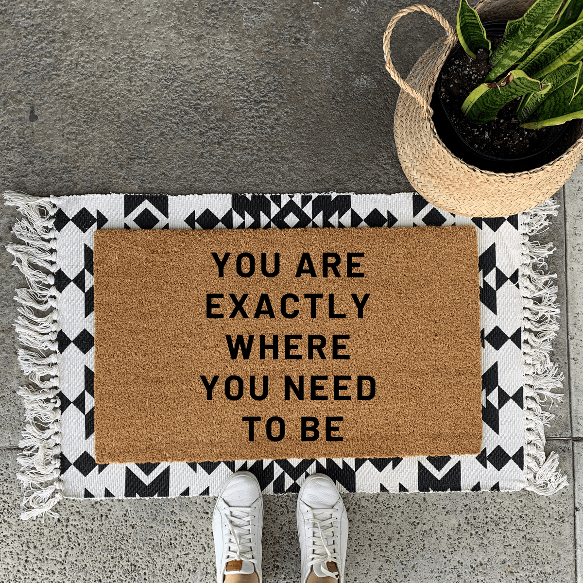 You are exactly where you need to be mantra doormat