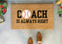 Coach is always right Funny Baseball Doormat