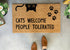 Cats Welcome People Tolerated Funny Doormat