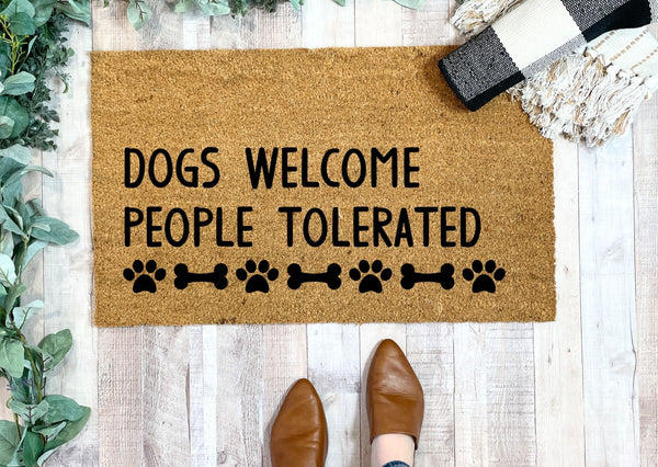 Dogs Welcome People Tolerated Doormat | Funny Dog Doormats