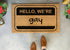 Hello We're Gay Funny Pride Door Mat