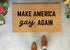 Make America Gay Again Funny Pride Doormat