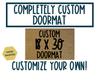 Completely Custom Personalized Doormat - Standard Size 18
