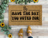 Have the Day You Voted For Doormat