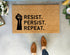 Resist Persist Repeat Doormat