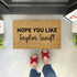 Hope You Like Taylor Swift Funny Doormat