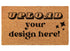 Print on Demand Coir Doormat 16x24, 18x30, 24x36 inches