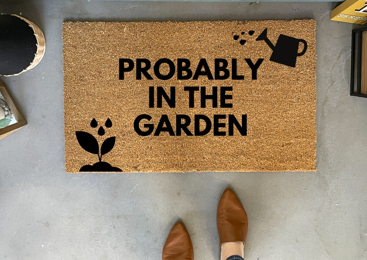Probably In The Garden Funny Doormat | Plant Doormats | Nickel Designs