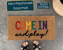 Playhouse Doormat, Come in and Play Doormat, Mini Doormat, Small Doormat, Small  Welcome Mat, Skinny Doormat, Kids Doormat, Nickel Designs 