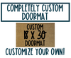 Doormat - Completely Custom Personalized Doormat - Standard Size 18