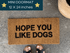 Funny Dog Doormat, Small Size -12" x 24"