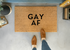 GAY AF Pride Doormat