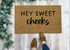 Hey Sweet Cheeks Valentine's Day Doormat