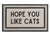 Doormat - Hope You Like Cats Doormat, Indoor / Outdoor