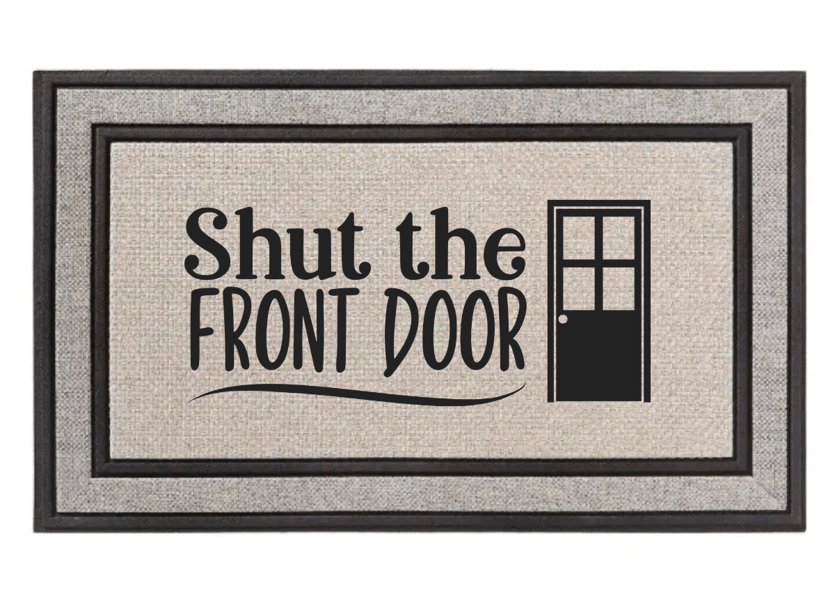 Shop for Please Shut The Front Door Outdoor Floor Mats