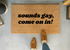 Sounds Gay Funny Doormat